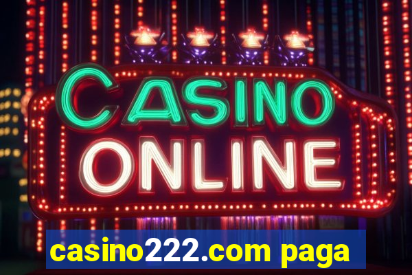 casino222.com paga